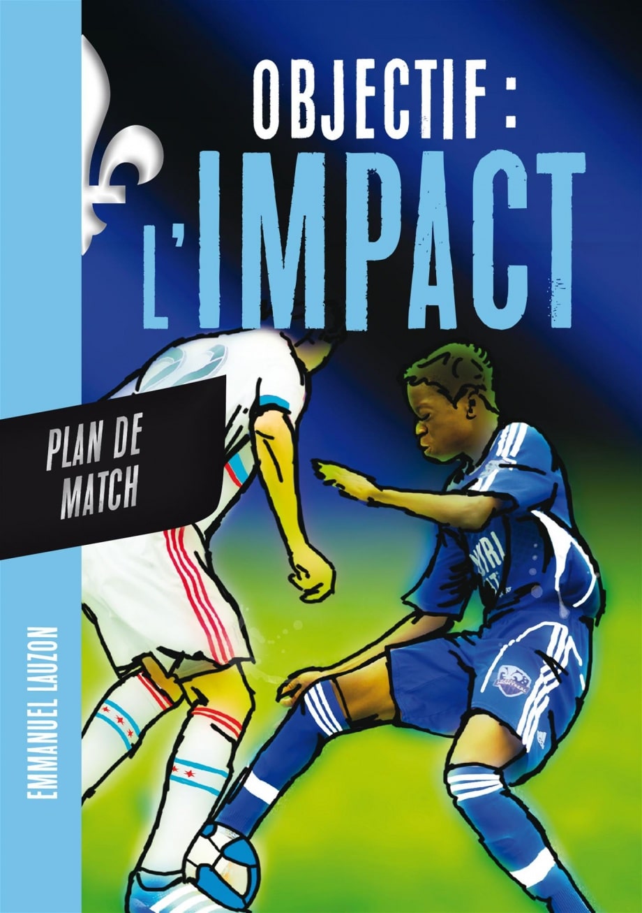 Objectif l'Impact - Plan de match, tome 3