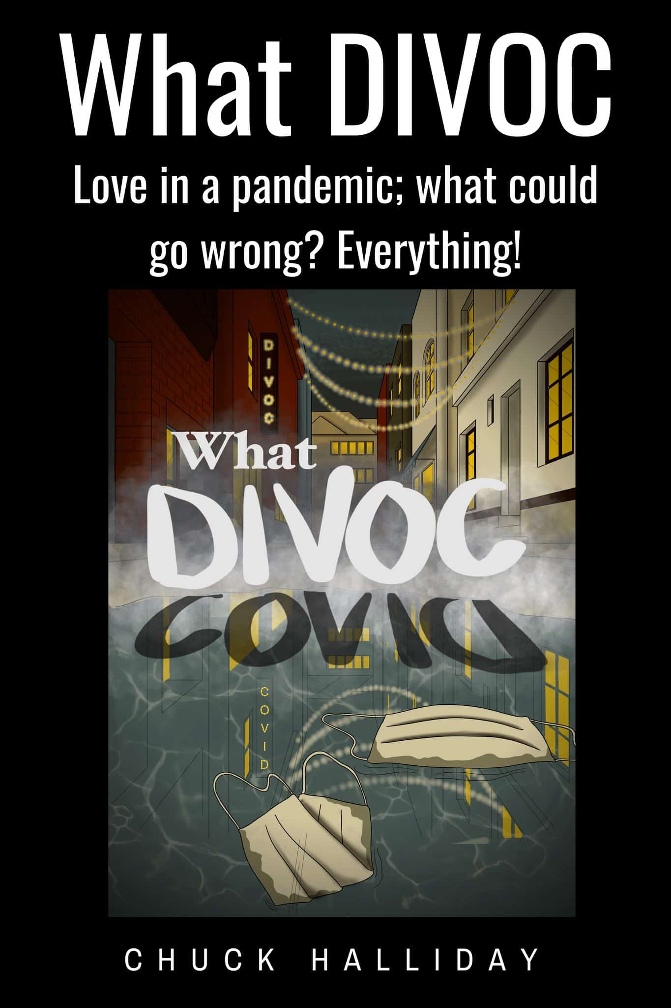 What DIVOC : Love in a pandemic, what could go wrong? Everything!